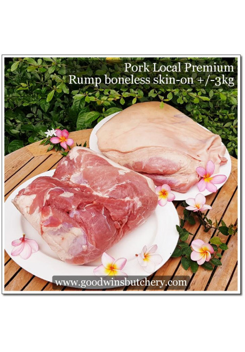 Pork RUMP SKIN ON frozen Local Premium +/- 3kg (price/kg)